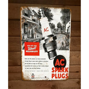 AC Spark Plugs Vintage Look use‎ ACs for Upmost Reliability 8x12 Metal Wall Sign